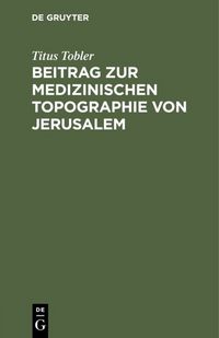Produktbild: Beitrag zur medizinischen Topographie von Jerusalem