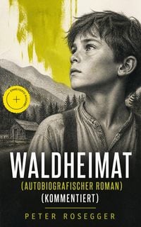 Produktbild: Waldheimat (Autobiografischer Roman)