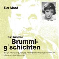 Bild vom Artikel Brummlg'schichten  Der Mord vom Autor Wilhelm Kurt