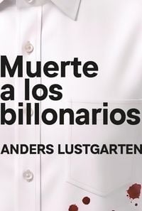 Produktbild: Muerte a los billonarios