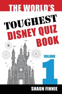 Produktbild: The World's Toughest Disney Quiz Book