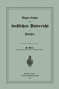 Produktbild: Tages-Fragen &uuml;ber forstlichen Unterricht in Preu&szlig;en