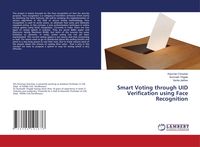 Produktbild: Smart Voting through UID Verification using Face Recognition