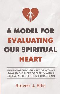 Produktbild: A Model for Evaluating Our Spiritual Heart