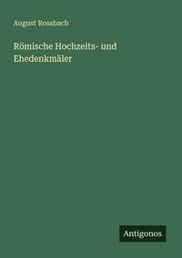 Produktbild: R&ouml;mische Hochzeits- und Ehedenkm&auml;ler