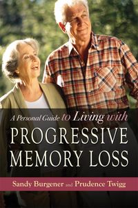 Produktbild: A Personal Guide to Living with Progressive Memory Loss