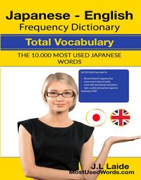 Produktbild: Japanese English Frequency Dictionary - Total Vocabulary - 10000 Most Used Japanese Words