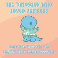 Produktbild: The Dinosaur Who Loved Jumpers