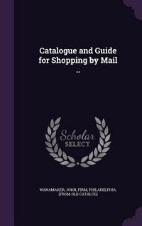 Produktbild: Catalogue and Guide for Shopping by Mail ..