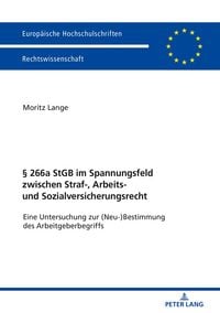 Produktbild: &sect; 266a StGB im Spannungsfeld zwischen Straf-, Arbeits- und Sozialversicherungsrecht