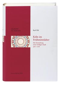 Bild vom Artikel Köln im Frühmittelalter (400 - 1100) vom Autor Karl Ubl