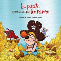 Produktbild: Le pirate qui n'aimait pas les tr&eacute;sors