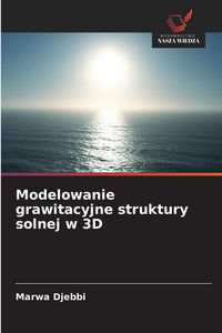 Produktbild: Modelowanie grawitacyjne struktury solnej w 3D