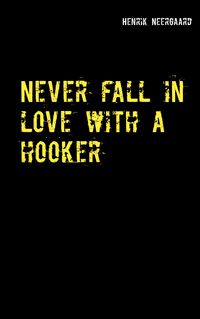Produktbild: Never fall in love with a hooker