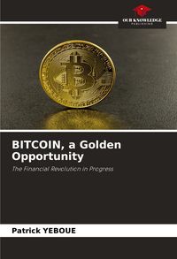 Produktbild: BITCOIN, a Golden Opportunity