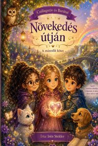 Produktbild: Csillagsz&iacute;v &eacute;s Bar&aacute;tai -A An&ouml;veked&eacute;s &uacute;tj&aacute;n