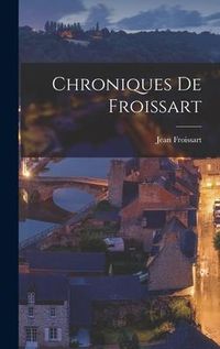 Produktbild: Chroniques de Froissart