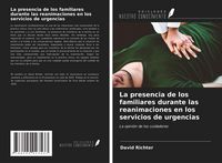 Produktbild: La presencia de los familiares durante las reanimaciones en los servicios de urgencias