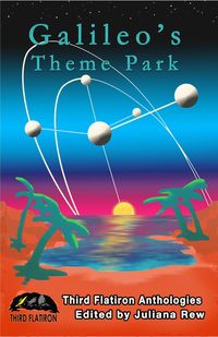 Produktbild: Galileo's Theme Park (Third Flatiron Anthologies, #22)