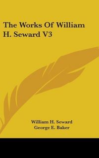 Produktbild: Seward, W: Works Of William H. Seward V3