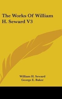 Produktbild: The Works Of William H. Seward V3