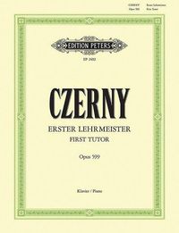 Produktbild: Czerny, C: First Tutor Op. 599 for Piano