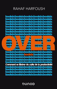 Produktbild: Overbook&eacute;s : comment se lib&eacute;rer du culte de la productivit&eacute;