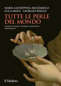 Produktbild: Tutte le perle del mondo. Storie di viaggi, scambi e magnifici ornamenti