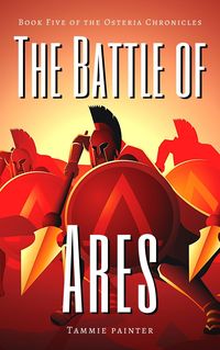 Produktbild: The Battle of Ares: Book Five of the Osteria Chronicles