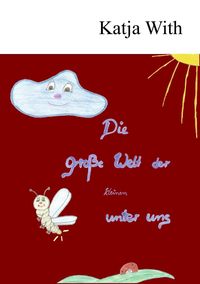 Produktbild: Die gro&szlig;e Welt der kleinen unter uns
