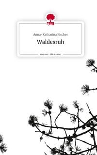 Produktbild: Waldesruh. Life is a Story - story.one