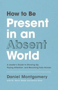 Produktbild: How to Be Present in an Absent World