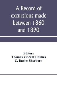 Produktbild: A record of excursions made between 1860 and 1890