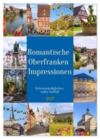 Produktbild: Romantische Oberfranken Impressionen. Sehensw&uuml;rdigkeiten voller Vielfalt (Wandkalender 2027 DIN A2 hoch), CALVENDO Monatskalender