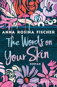 Bild vom Artikel The Words on Your Skin vom Autor Anna Rosina Fischer
