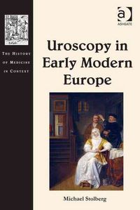 Produktbild: Stolberg, M: Uroscopy in Early Modern Europe