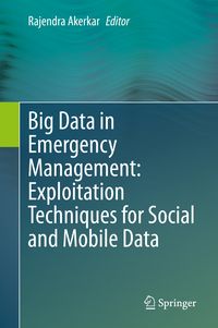 Produktbild: Big Data in Emergency Management: Exploitation Techniques for Social and Mobile Data