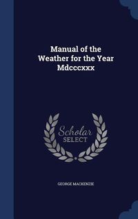 Produktbild: Manual of the Weather for the Year Mdcccxxx