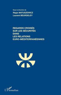 Produktbild: Regards croises sur les securites dans les relations euro-mediterraneennes