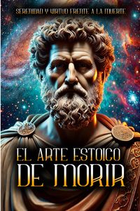 Produktbild: El Arte Estoico De Morir
