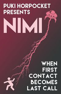 Produktbild: Nimi: When First Contact Becomes Last Call (Puki Horpocket Presents, #2)