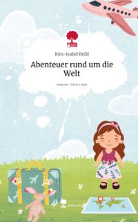 Produktbild: Abenteuer rund um die Welt. Life is a Story - story.one