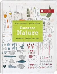 Bild vom Artikel Ducasse Nature vom Autor Alain Ducasse