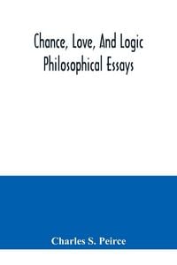 Produktbild: Chance, love, and logic; philosophical essays