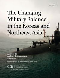 Produktbild: The Changing Military Balance in the Koreas and Northeast Asia