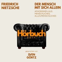Produktbild: Der Mensch mit sich allein. Aphorismen aus: Menschliches, Allzumenschliches.