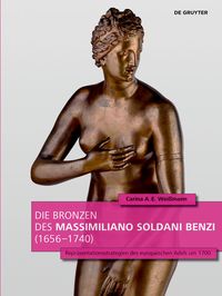 Produktbild: Die Bronzen des Massimiliano Soldani Benzi (1656&ndash;1740)
