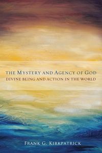 Produktbild: The Mystery and Agency of God