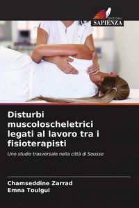 Produktbild: Disturbi muscoloscheletrici legati al lavoro tra i fisioterapisti