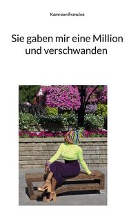 Produktbild: Sie gaben mir eine Million und verschwanden